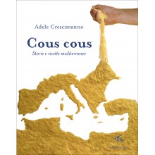 Cous cous. Storie e ricette mediterranee | Adele Crescimanno